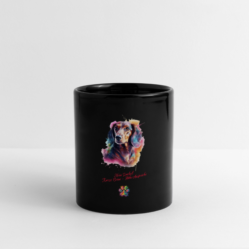 Meine Dackel: Kurze Beine - hohe Ansprüche schwarze Tasse mit Dackel im Wasserfarbdesign - Schwarz