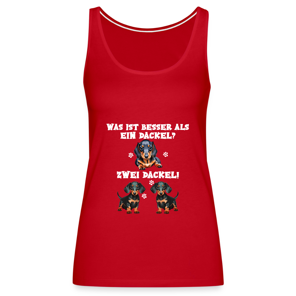 Was ist besser als ein Dackel? Zwei Dackel Frauen Premium Tank Top - Rot