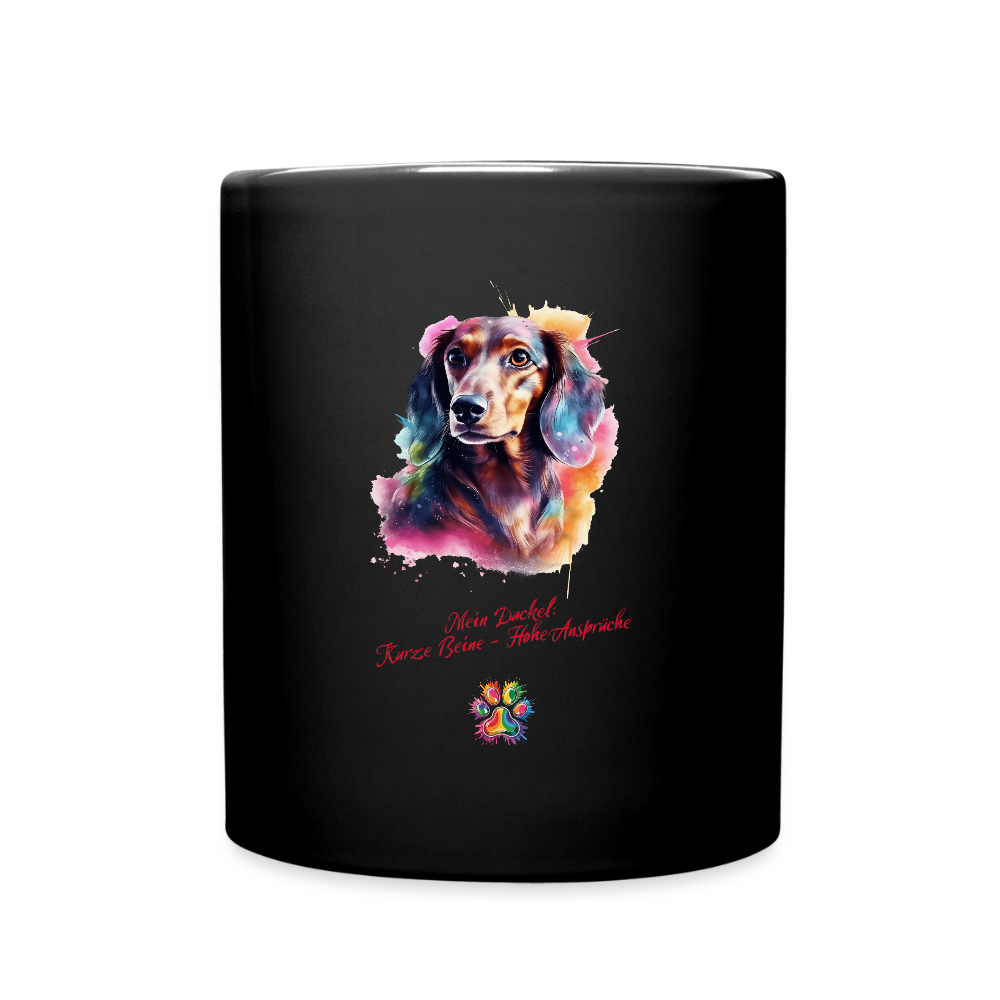 Meine Dackel: Kurze Beine - hohe Ansprüche schwarze Tasse mit Dackel im Wasserfarbdesign - Schwarz