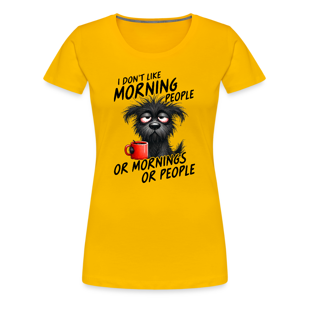 I DON'T like Morning People Damen Premium Shirt - Sonnengelb