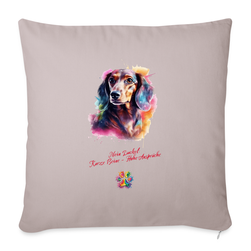 Mein Dackel: Kurze Beine - hohe Ansprüche Sofakissen mit Füllung 44 x 44 cm - helles Taupe