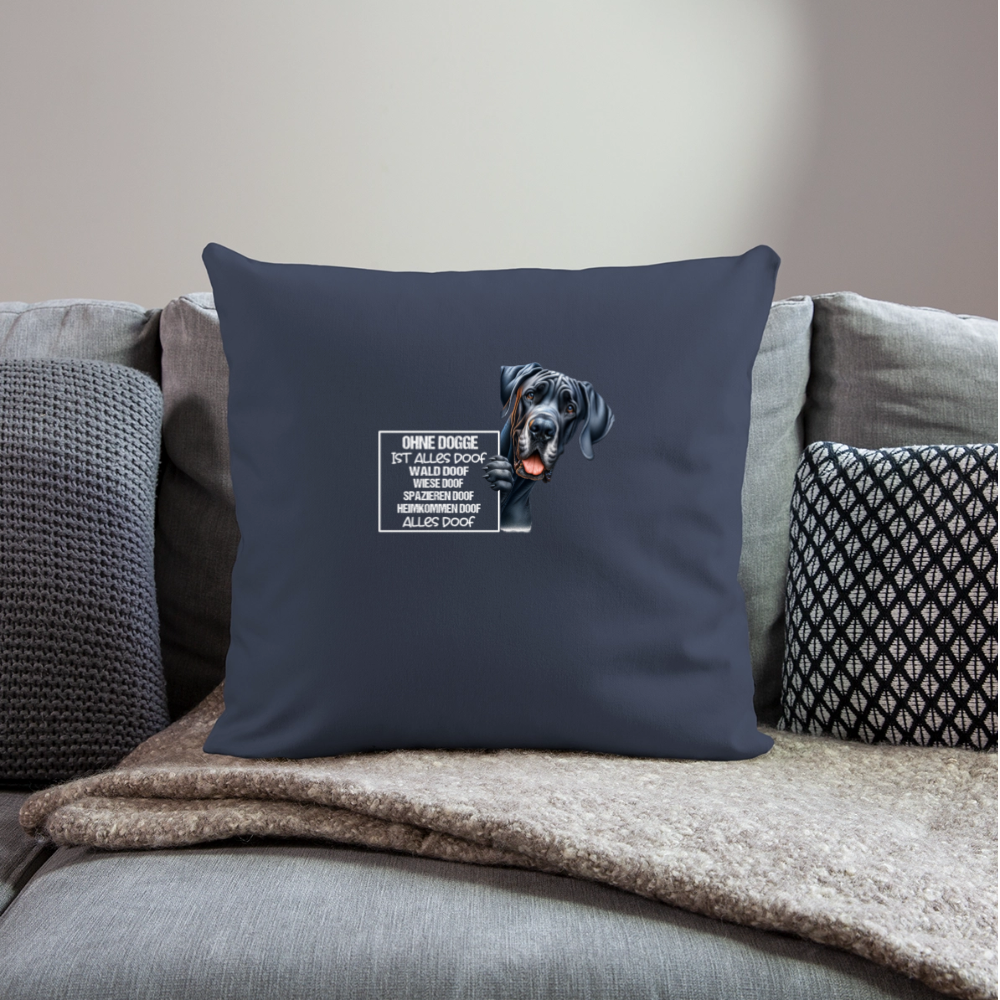 Ohne Dogge ist alles doof Kissenhülle - Navy