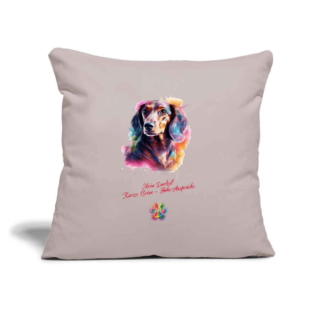 Mein Dackel: Kurze Beine - hohe Ansprüche Sofakissen mit Füllung 44 x 44 cm - helles Taupe