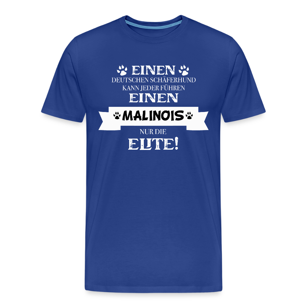 Malinois Elite Spruch Shirt – Cooles Motiv für Mali-Besitzer*innen | Happy OwnerMänner Premium T-Shirt - Königsblau