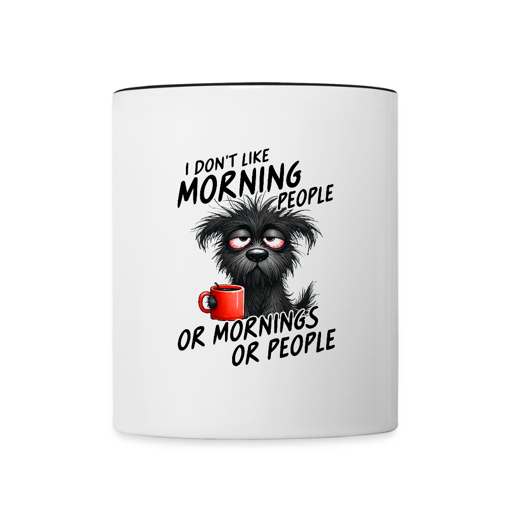 I DON'T like Morning People Tasse zweifarbig - Weiß/Schwarz