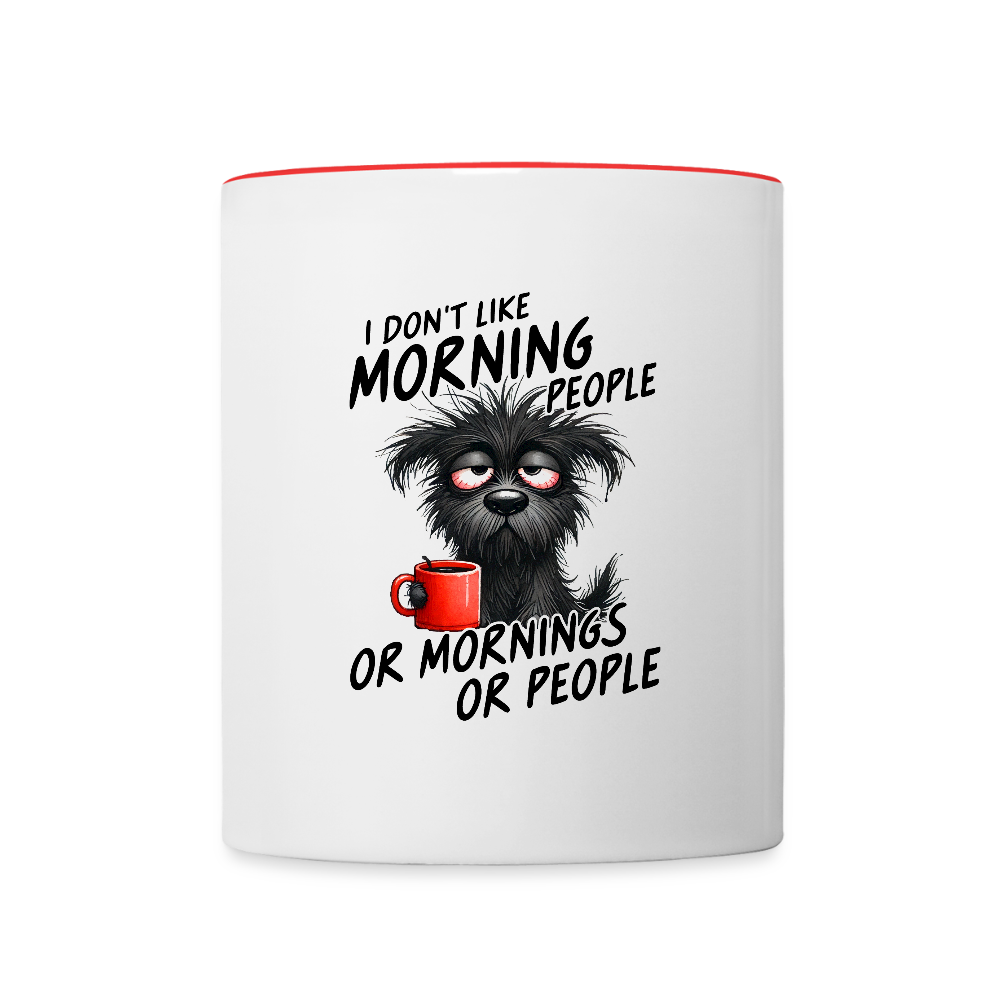 I DON'T like Morning People Tasse zweifarbig - Weiß/Rot