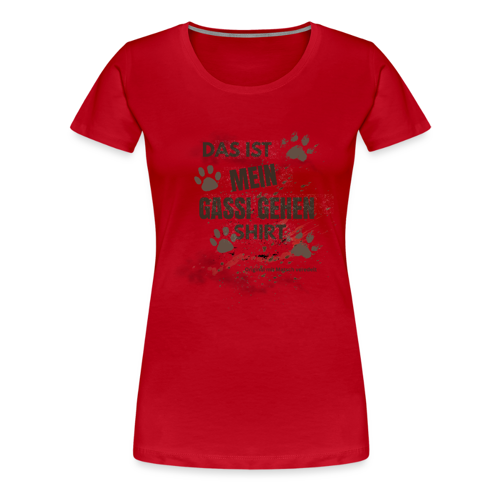 Das ist mein Gassi gehen Shirt Frauen Premium T-Shirt - Rot