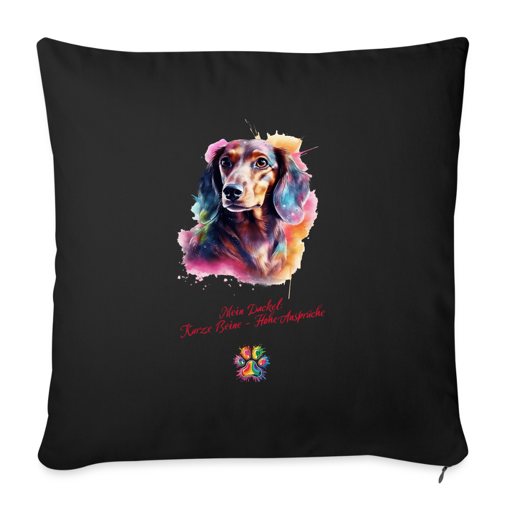 Mein Dackel: Kurze Beine - hohe Ansprüche Sofakissen mit Füllung 44 x 44 cm - Schwarz