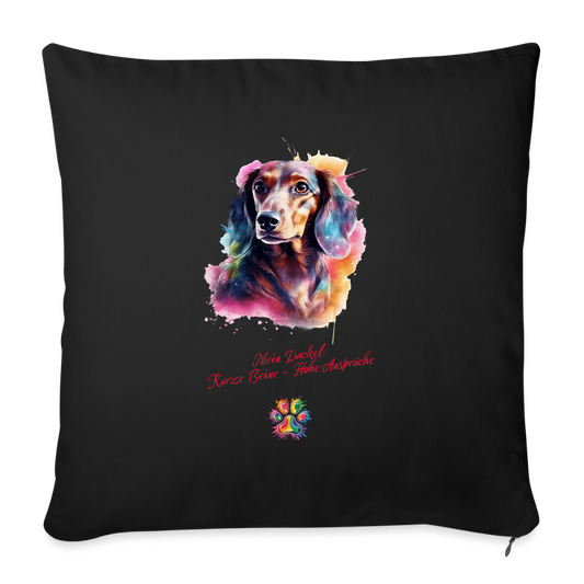 Mein Dackel: Kurze Beine - hohe Ansprüche Sofakissen mit Füllung 44 x 44 cm - Schwarz