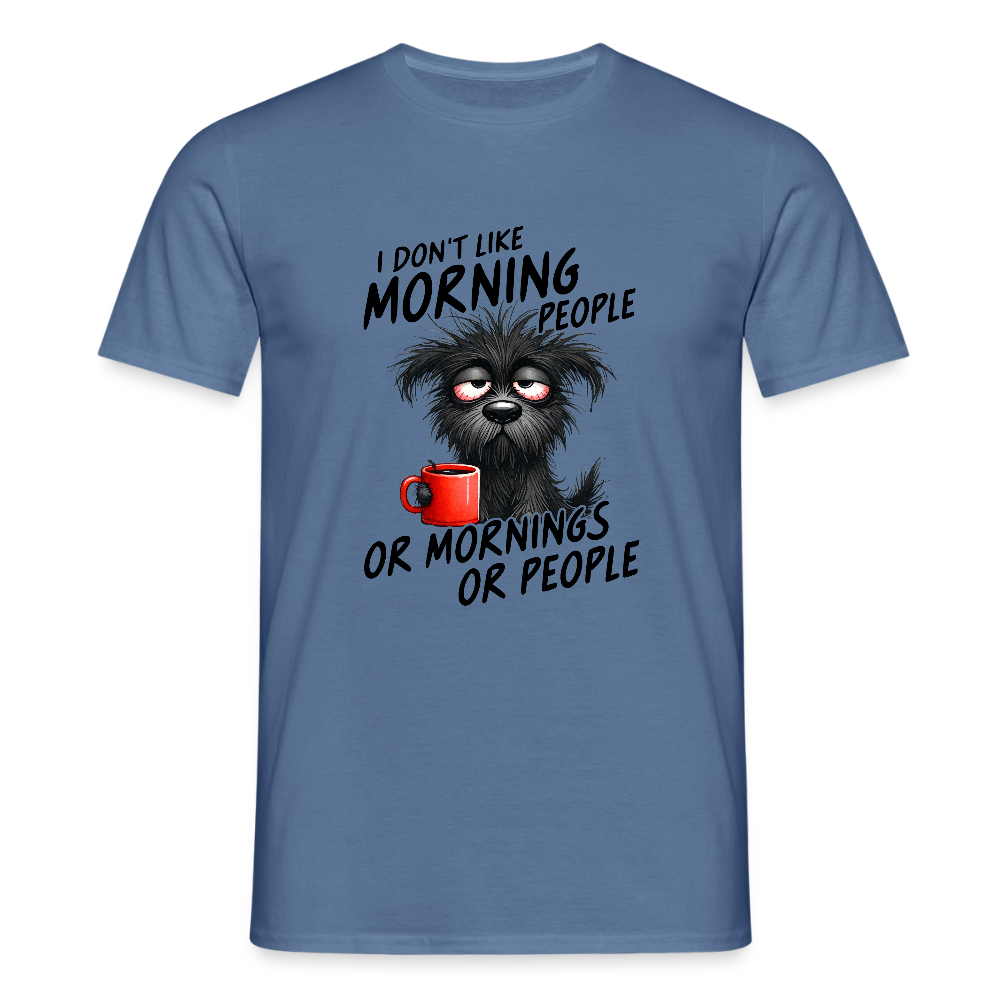 I DON'T like Morning People Männer T-Shirt - Taubenblau 