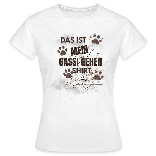 Das ist mein Gassi gehen Shirt Frauen T-Shirt - Weiß