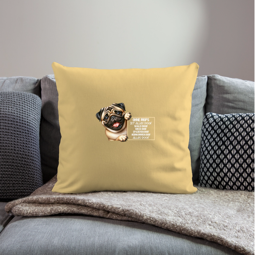 Ohne Mops ist alles doof Kissenhülle - Hellgelb