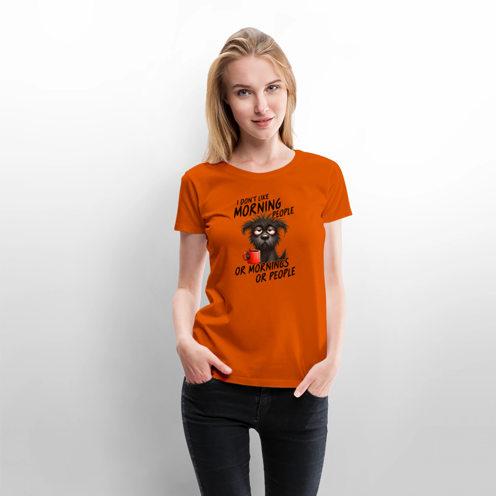 I DON'T like Morning People Damen Premium Shirt - Orange 