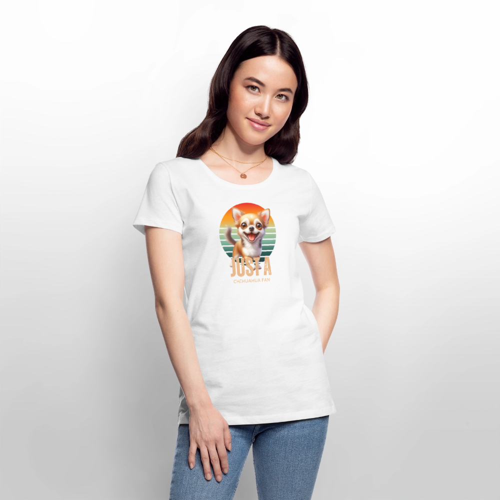 Just a Chihuahua Fan Frauen Premium T-Shirt - Weiß